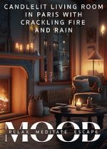 Watch Candlelit Living Room in Paris with Crackling Fire and Rain: Mood - Relax, Meditate, Escape Zoechip