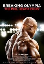 Watch Breaking Olympia: The Phil Heath Story Zoechip
