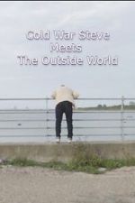 Watch Cold War Steve Meets the Outside World Zoechip