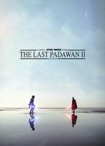 Watch The Last Padawan 2 Zoechip