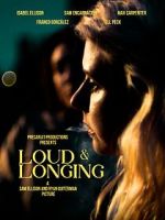 Watch Loud & Longing Zoechip