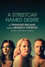 Watch National Theatre Live: A Streetcar Named Desire Zoechip