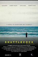 Watch Shuttlecock (Director\'s Cut) Zoechip