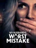 Watch My Husband\'s Worst Mistake Zoechip