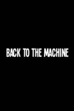 Watch Back to the Machine Zoechip