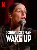 Watch Robby Hoffman: Wake Up (TV Special 2025) Zoechip