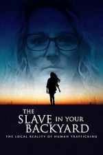 Watch The Slave in Your Backyard: The Local Reality of Human Trafficking Zoechip