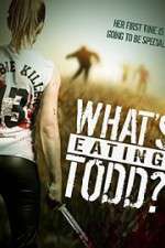 Watch Whats Eating Todd Zoechip