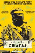 Watch A Place Called Chiapas Zoechip