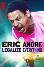 Watch Eric Andre: Legalize Everything Zoechip