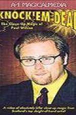 Watch Knock Em Dead - The Close-Up Magic of Paul Wilson Zoechip
