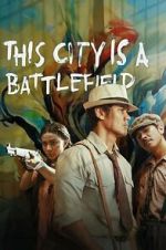 Watch This City Is a Battlefield Zoechip