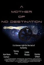 Watch A Mother of No Destination Zoechip
