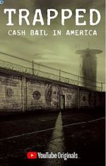 Watch Trapped: Cash Bail in America Zoechip