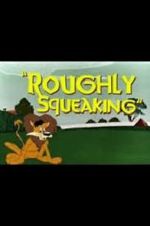 Watch Roughly Squeaking (Short 1946) Zoechip