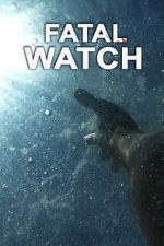 Watch Fatal Watch Zoechip