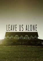 Watch Leave Us Alone (Short 2013) Zoechip