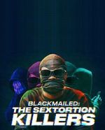 Watch Blackmailed: The Sextortion Killers (TV Special 2025) Zoechip