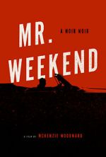 Watch Mr. Weekend Zoechip