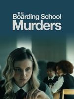 Watch The Boarding School Murders Zoechip