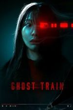 Watch Ghost Train Zoechip
