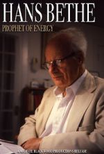 Watch Hans Bethe: Prophet of Energy Zoechip