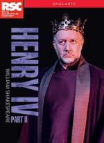 Watch Royal Shakespeare Company: Henry IV Part II Zoechip