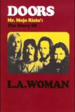 Watch The Doors The Story of LA Woman Zoechip