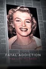 Watch Fatal Addiction: Marilyn Monroe Zoechip