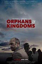 Watch Orphans & Kingdoms Zoechip