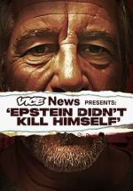 Watch VICE News Presents: Epstein Didn't Kill Himself Zoechip