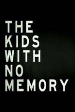 Watch The Kids With no Memory Zoechip