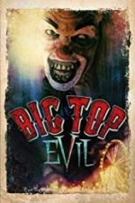 Watch Big Top Evil Zoechip