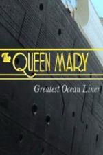 Watch The Queen Mary: Greatest Ocean Liner Zoechip
