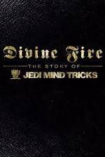 Watch Divine Fire: The Story of Jedi Mind Tricks Zoechip