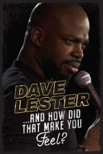 Watch Dave Lester: And How Did That Make You Feel? (TV Special 2023) Zoechip