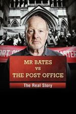 Watch Mr Bates vs the Post Office: The Real Story Zoechip