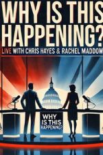 Watch Why is this Happening? Live with Chris Hayes & Rachel Maddow Zoechip