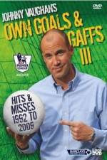 Watch Johnny Vaughan - Own Goals and Gaffs 3 Zoechip
