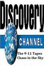 Watch Discovery Channel The 9-11 Tapes Chaos in the Sky Zoechip
