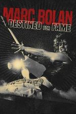 Watch Marc Bolan: Destined For Fame Zoechip