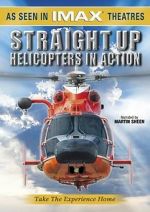 Watch Straight Up: Helicopters in Action Zoechip