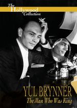 Watch Yul Brynner: The Man Who Was King Zoechip