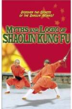 Watch Myths and Logic of Shaolin Kung Fu Zoechip