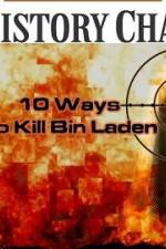 Watch 10 Ways to Kill Bin Laden Zoechip