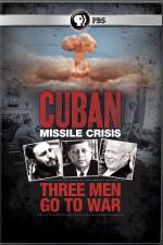 Watch Cuban Missile Crisis: Three Men Go to War Zoechip