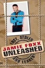 Watch Jamie Foxx Unleashed: Lost, Stolen and Leaked! Zoechip