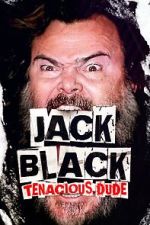 Watch Jack Black: Tenacious Dude Zoechip