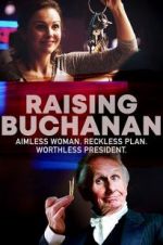 Watch Raising Buchanan Zoechip