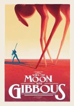 Watch When the Moon Was Gibbous (Short 2021) Zoechip